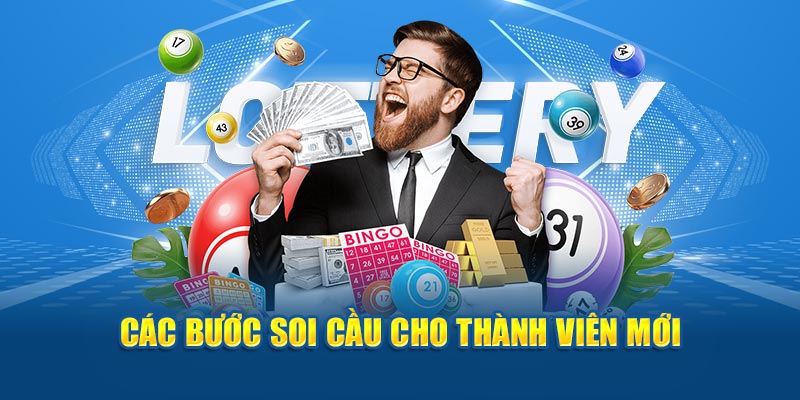 Các bước soi cầu cho thành viên mới