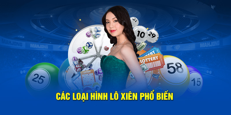 Các loại hình lô xiên phổ biến