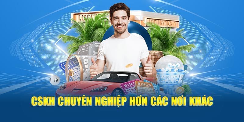 CSKH chuyên nghiệp hơn các nơi khác