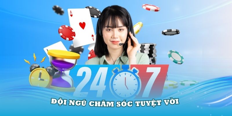 Đội ngũ chăm sóc tuyệt vời tại nhà cái