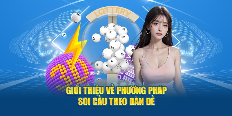 GIới thiệu về phương pháp soi cầu theo dàn đề