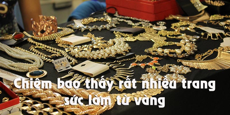 Là người yêu bản thân khi mơ thấy trang sức bằng vàng