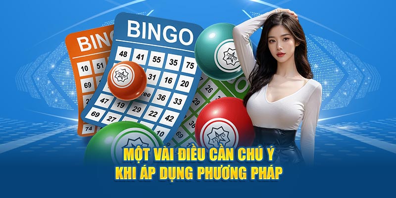 Một vài điều cần chú ý khi áp dụng phương pháp