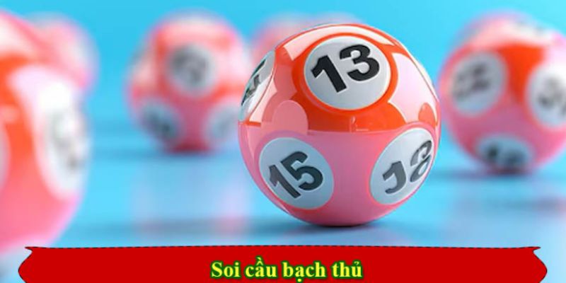 Người chơi cần tính toán khi soi cầu bạch thủ