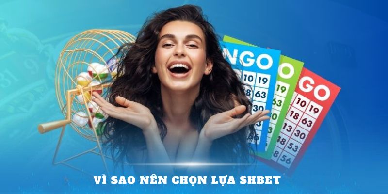 Vì sao nên chọn lựa SHBET ?